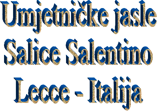 Umjetnicke jasle  Salice Salentino  Lecce - Italija