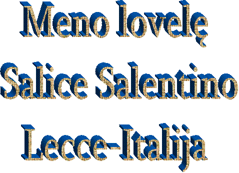 Meno lovele   Salice Salentino  Lecce-Italija 
